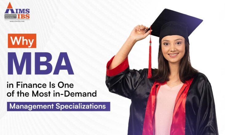 Why MBA in Finance Is One of the Most In Demand Management Specializations
